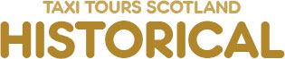 Taxi Tours Scotland Historical